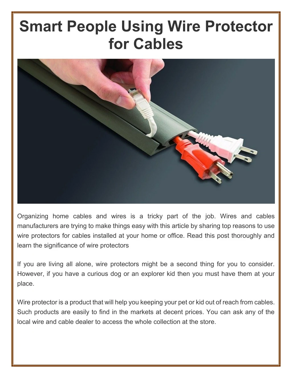 smart people using wire protector for cables