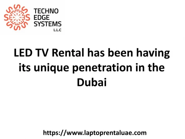 LED TV Rental has been having its unique penetration in Dubai