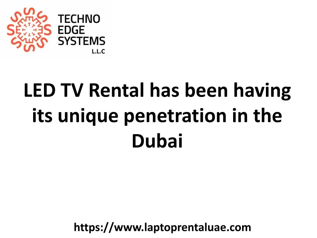 led tv rental has been having its unique penetration in the dubai