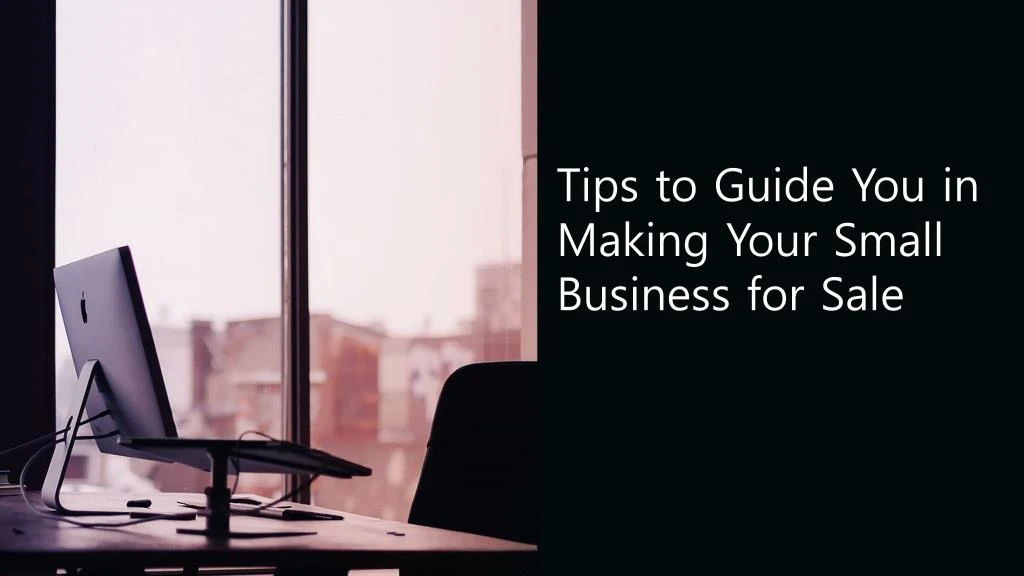 tips to guide you in making your small business