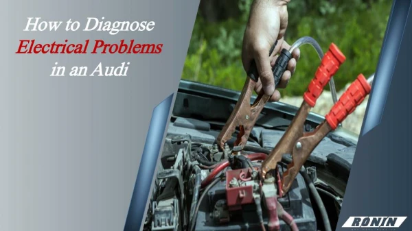 How to Diagnose Electrical Problems in an Audi