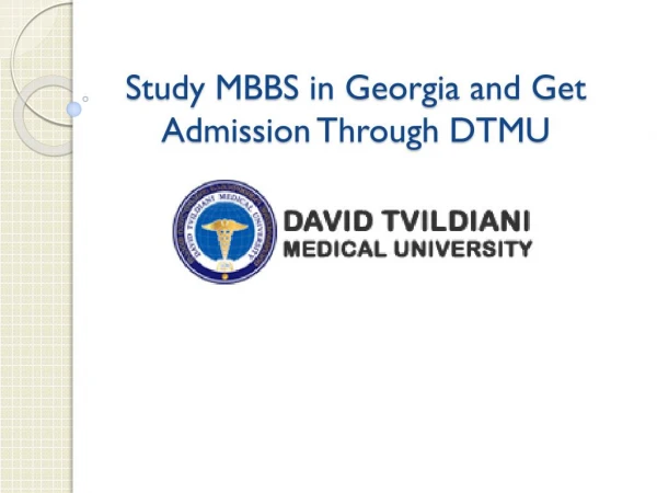 MBBS in Georgia - Study MBBS in DTMU Georgia