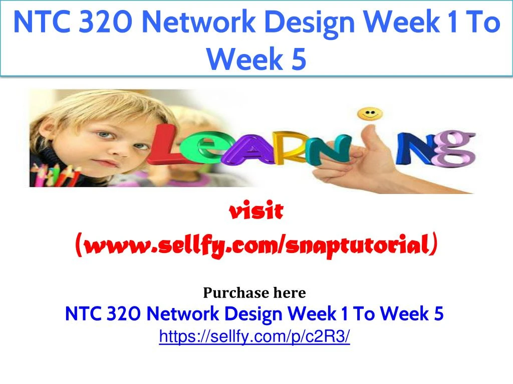 ntc 320 network design week 1 to week 5