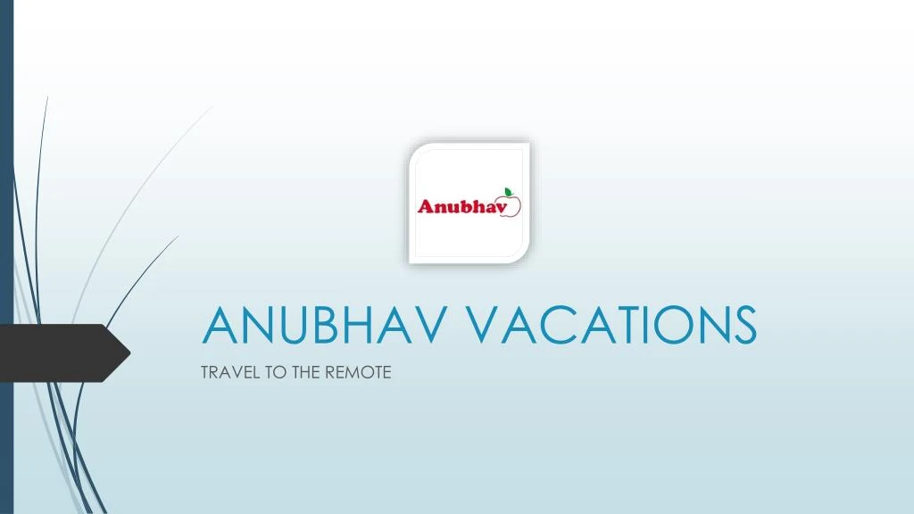 anubhav vacations