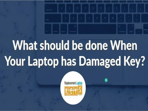 What should be done When Your Laptop has Damaged Key?