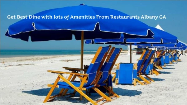 Get Best Dine with lots of Amenities From Restaurants Albany GA