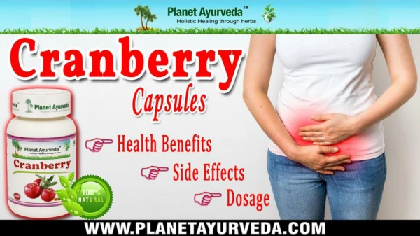 Cranberry Capsules - Medicinal Properties, Health Benefits, Dosage & Side Effects
