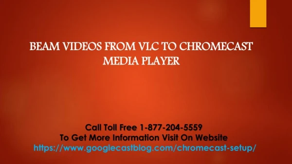 Beam Videos From VLC To Chromecast Media Player