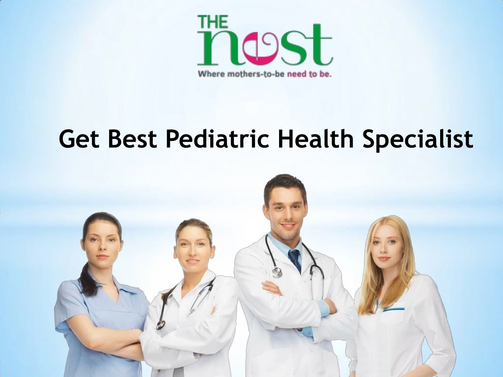 get best pediatric health specialist