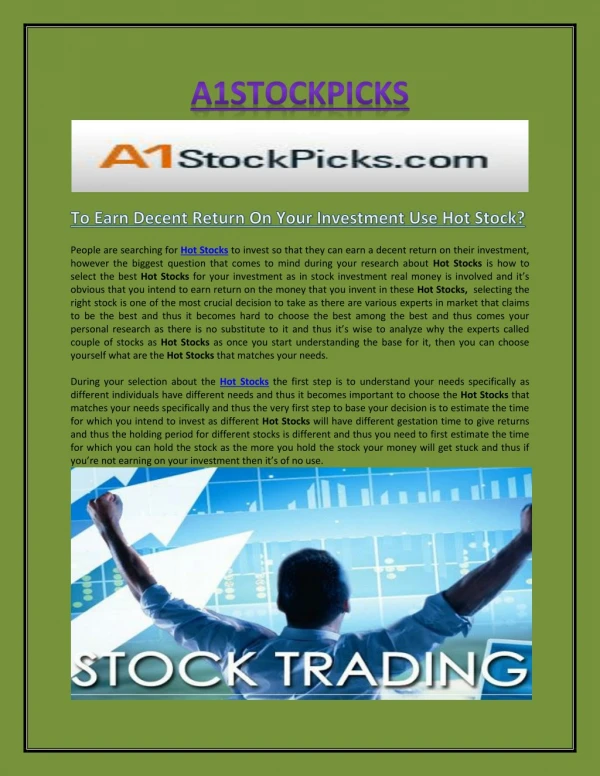 To Earn Decent Return On Your Investment Use Hot Stock?