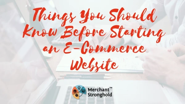 Things You Should Know Before Starting an E-Commerce Website