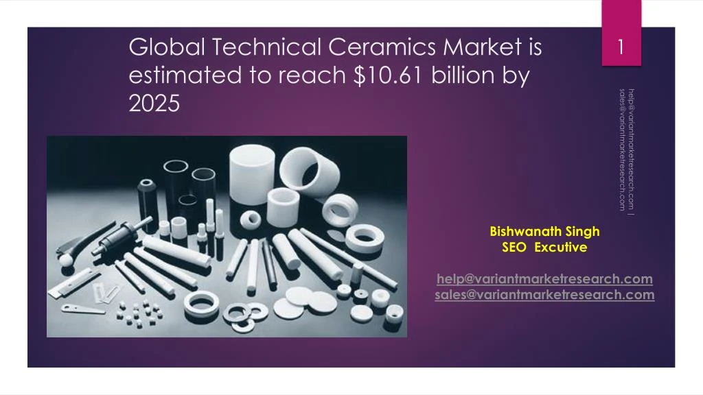 global technical ceramics market is estimated to reach 10 61 billion by 2025