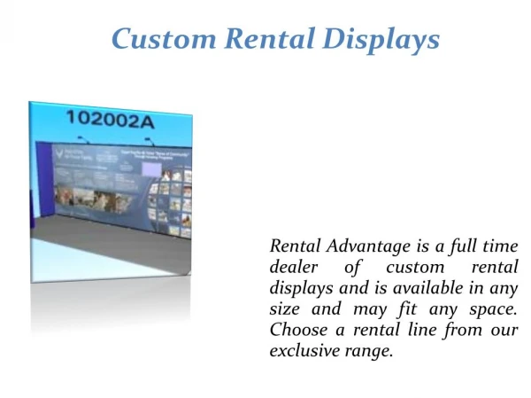 Custom rental displays