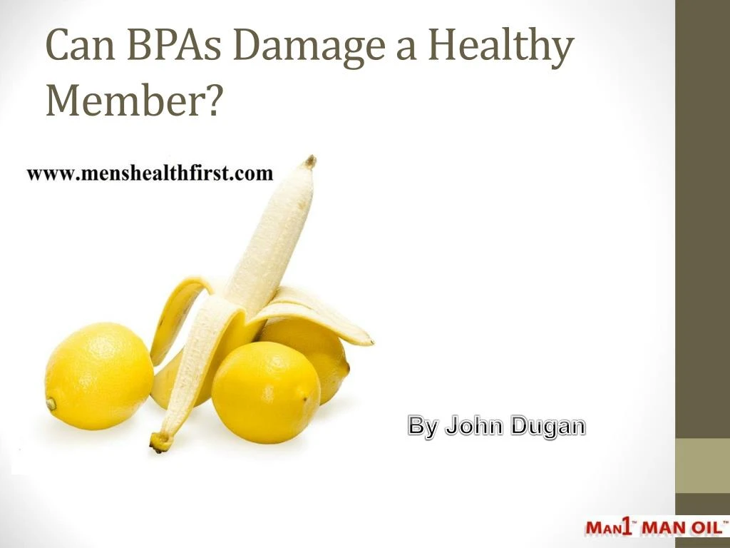 can bpas damage a healthy member