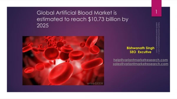 Global Artificial Blood Market is estimated to reach $10.73 billion by 2025