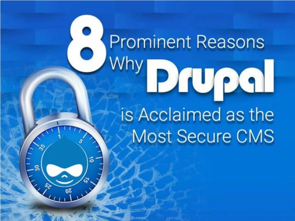 8 Prominent Reasons Why Drupal is Acclaimed as the Most Secure CMS