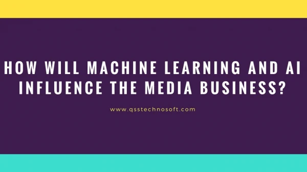 How Will Machine Learning and AI Influence the Media Business?