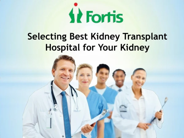 Selecting Best Kidney Transplant Hospital for Your Kidney