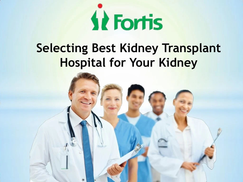 selecting best kidney transplant hospital