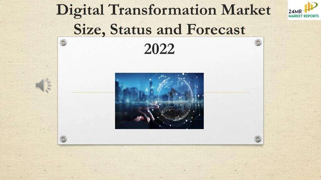 digital transformation market size status and forecast 2022