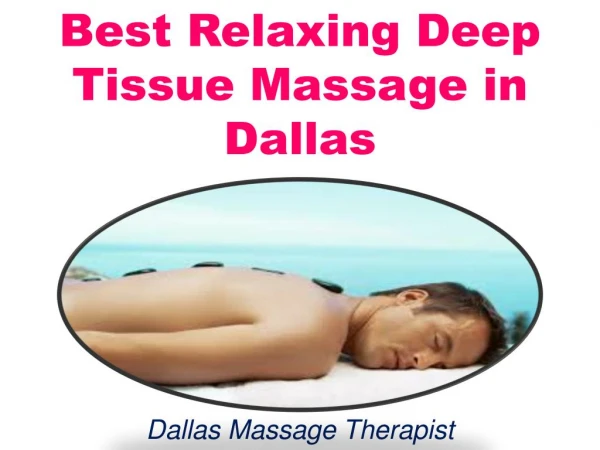 Best Relaxing Deep Tissue Massage in Dallas
