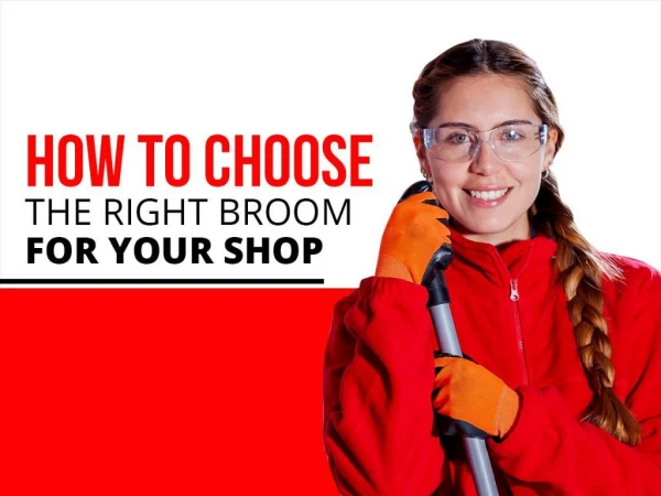 How to Choose the Right Broom for Your Shop