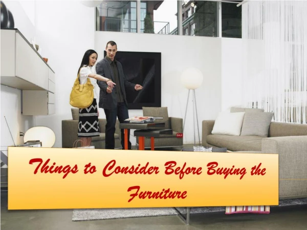 Things to Consider Before Buying the Furniture