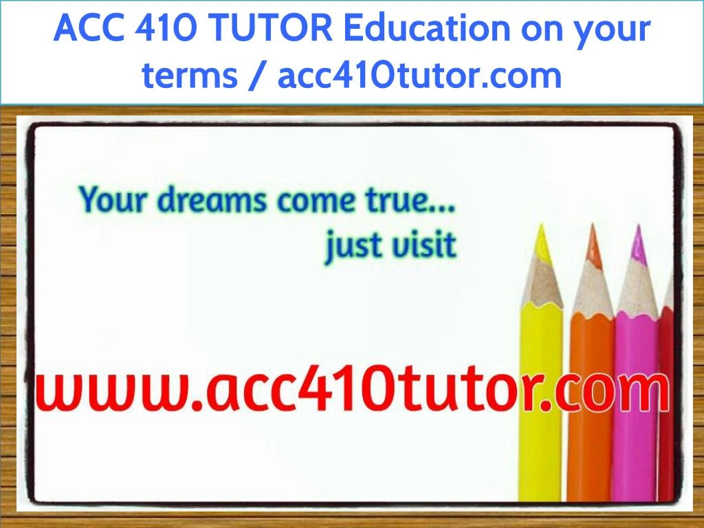 acc 410 tutor education on your terms acc410tutor