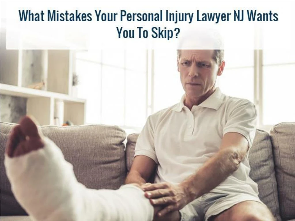 what mistakes your personal injury lawyer nj wants you to skip