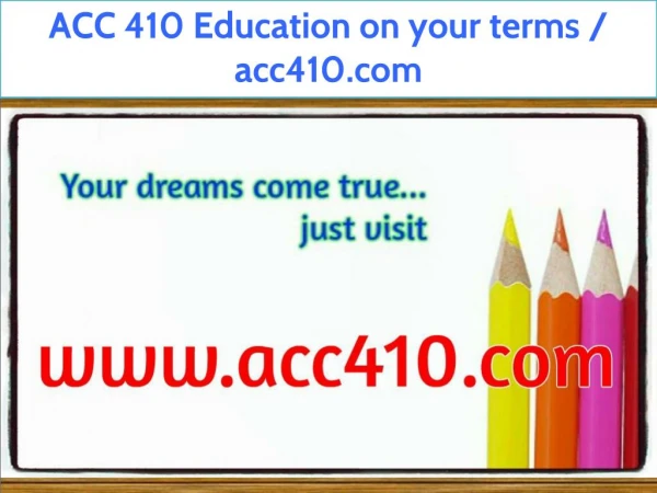 ACC 410 Education on your terms / acc410.com