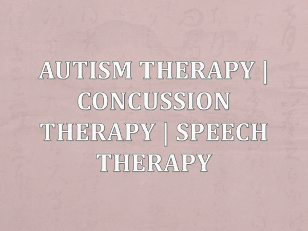 Autism Therapy | Concussion Therapy | Speech Therapy