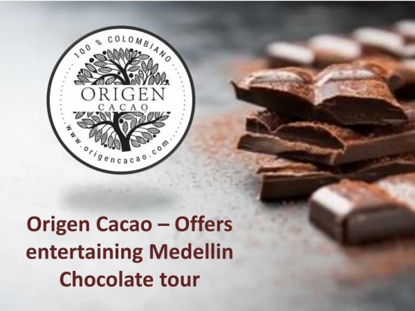 Origen Cacao - Offers entertaining Medellin Chocolate tour