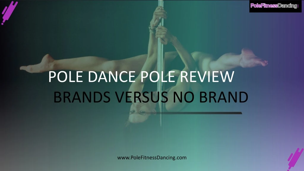 pole dance pole review brands versus no brand