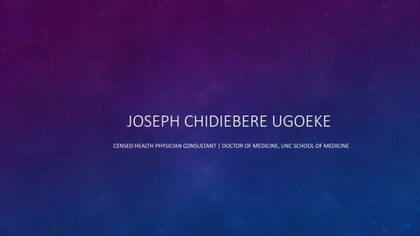 Joseph Chidiebere Ugoeke - Censeo Health Physician Consultant