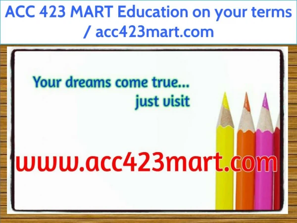 ACC 423 MART Education on your terms / acc423mart.com