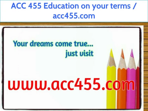 ACC 455 Education on your terms / acc455.com