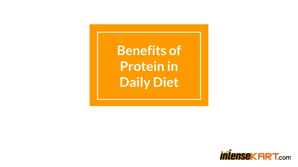 benefits of protein in daily diet