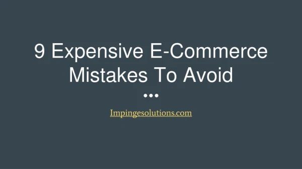 9 Expensive E-Commerce Mistakes To Avoid