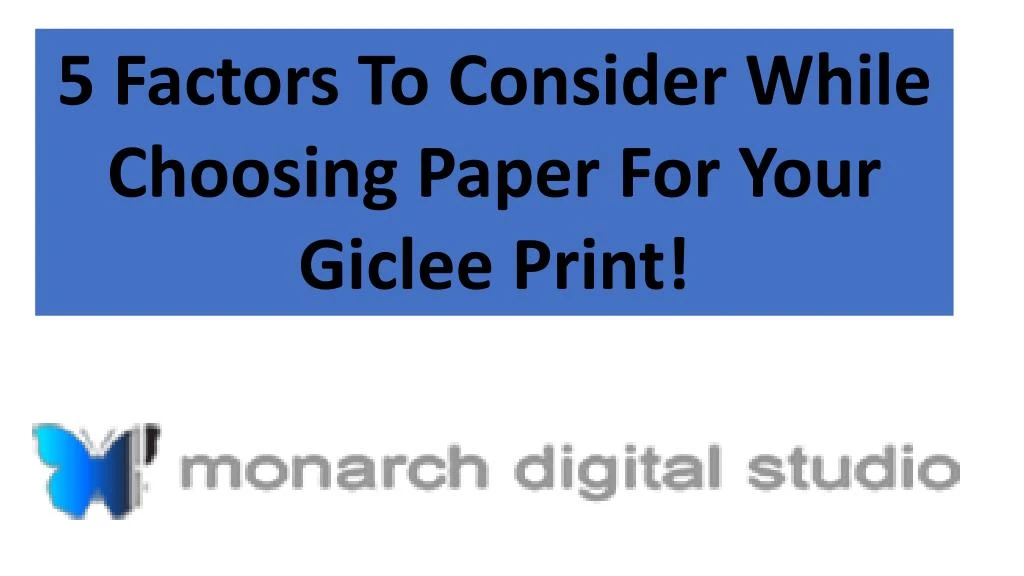 5 factors to consider while choosing paper