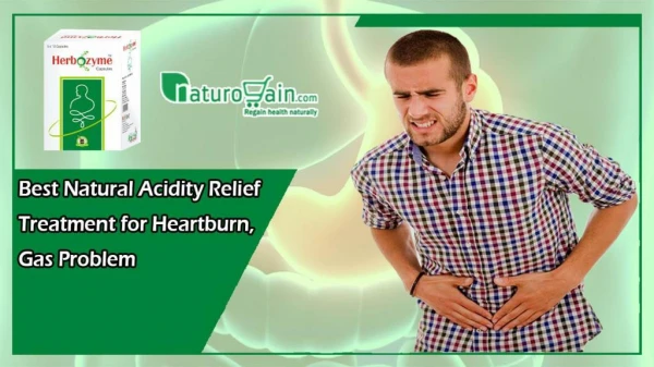 Best Natural Acidity Relief Treatment for Heartburn, Gas Problem