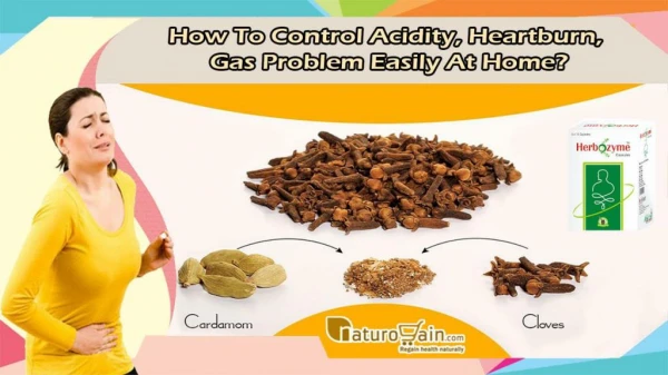 How to Control Acidity, Heartburn, Gas Problem Easily at Home?
