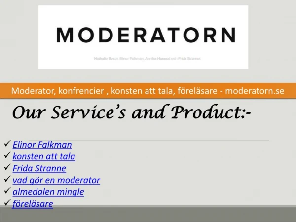 Moderator, konfrencier , konsten att tala, forelasare - moderatorn.se