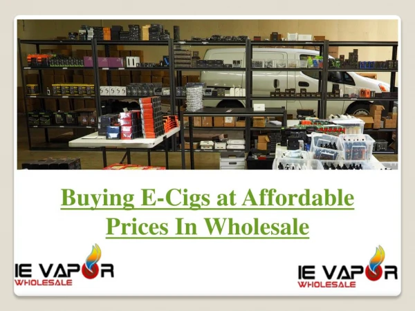 Buying E-Cigs at Affordable Prices In Wholesale