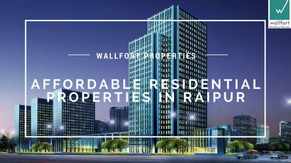 Affordable Residential Properties in Raipur