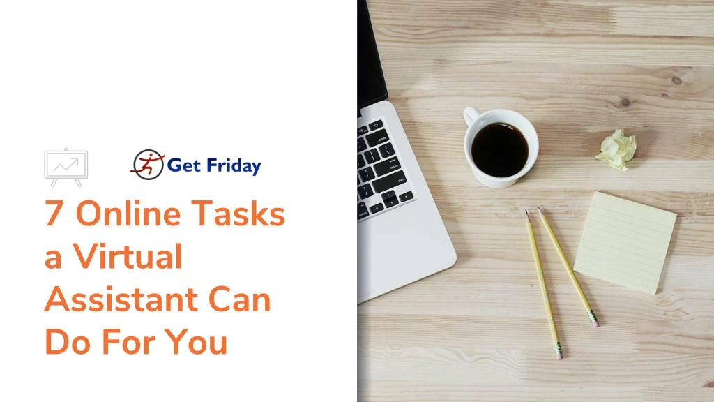 7 online tasks a virtual assistant can do for you