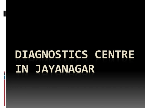 Diagnostics Centre in Jayanagar
