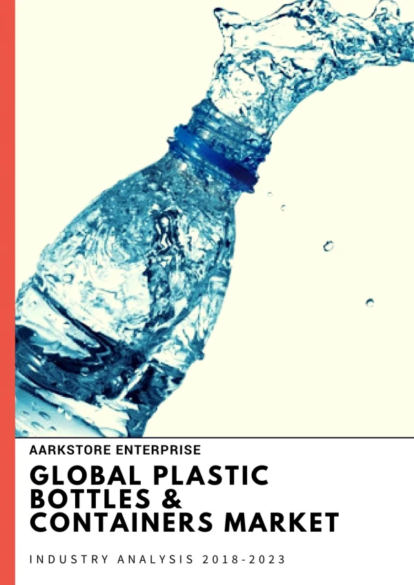 Global Plastic Bottles & Containers Market | Industry Analysis 2018-2023