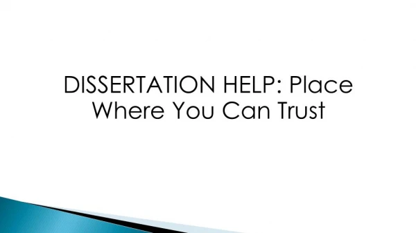 Dissertation help place where you can trust
