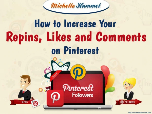 How to Increase Your Repins, Likes and Comments on Pinterest