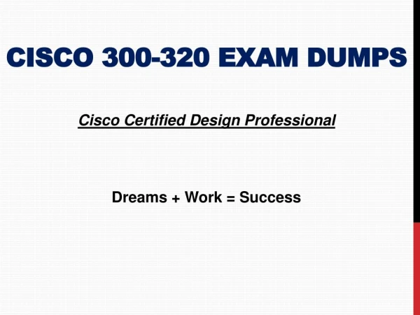 Cisco 300-320 Exam Dumps Questions Answers PDF | Pass Cisco 300-320 Exam Easily